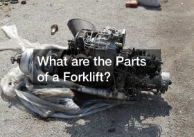 What are the Parts of a Forklift?