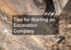 Tips for Starting an Excavation Company
