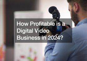 How Profitable is a Digital Video Business in 2024?