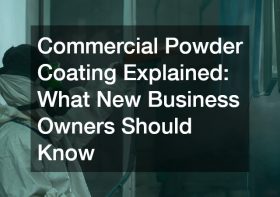 Commercial Powder Coating Explained  What New Business Owners Should Know